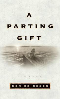 Ben Erickson - A Parting Gift, Inbunden