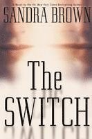 Sandra Brown - The Switch, Inbunden