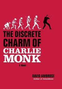 bokomslag The Discrete Charm of Charlie Monk