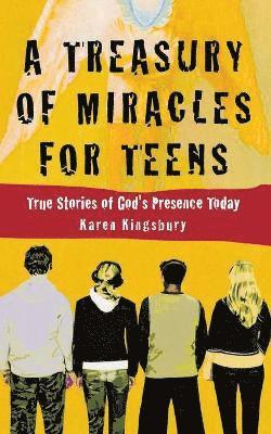 Karen Kingsbury - Treasury of Miracles for Teens, Inbunden