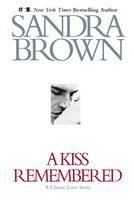 Sandra Brown - A Kiss Remembered, Inbunden