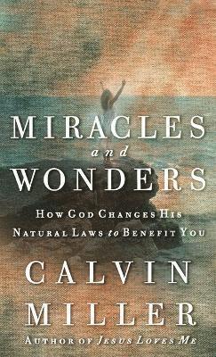 Calvin Miller - Miracles and Wonders, Inbunden