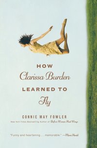 bokomslag How Clarissa Burden Learned To Fly