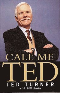 Ted Turner, Bill Burke - Call Me Ted, Häftad