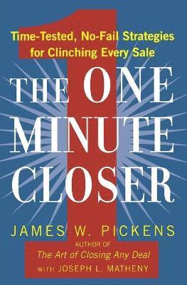 James W. Pickens, Joseph L. Matheny, James  W. Pickens - The One Minute Closer, Häftad