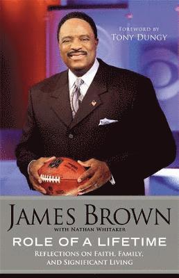 James Brown - Role of a Lifetime: Reflections on Faith, Family, and Significant Living, Häftad