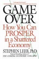 bokomslag Game Over: How You Can Prosper in a Shattered Economy