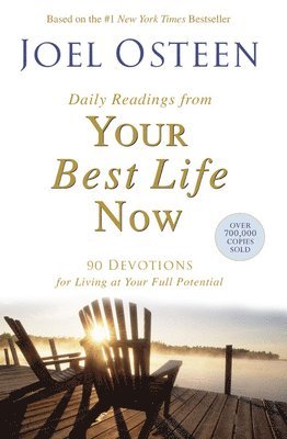 Joel Osteen - Daily Readings from Your Best Life Now: 90 Devotions for Living at Your Full Potential, Häftad