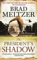Brad Meltzer - The President's Shadow, Inbunden