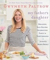 Gwyneth Paltrow - My Father's Daughter: Delicious, Easy Recipes Celebrating Family & Togetherness, Häftad