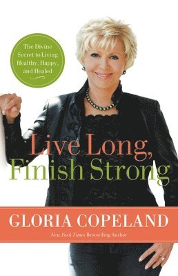 Copeland - Live Long, Finish Strong, Häftad