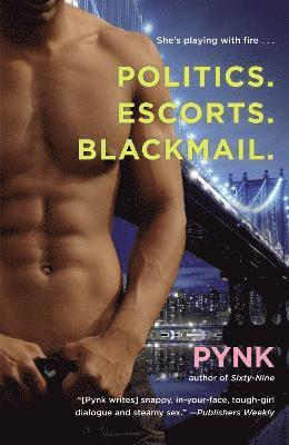 Pynk - Politics. Escorts. Blackmail., Häftad