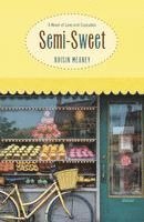 bokomslag Semi-Sweet: A Novel of Love and Cupcakes
