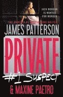 James Patterson, Maxine Paetro - Private: #1 Suspect, Häftad