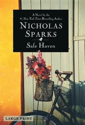 Nicholas Sparks - Safe Haven (Large Print Edition), Inbunden