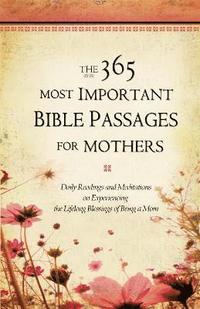 bokomslag 365 Most Important Bible Passages For Mothers
