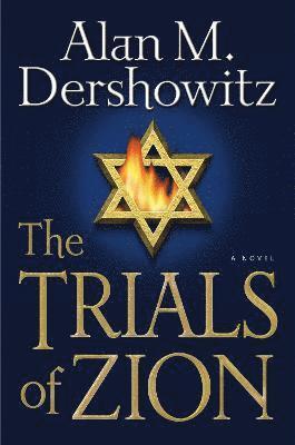Alan Dershowitz - Trials Of Zion, Inbunden