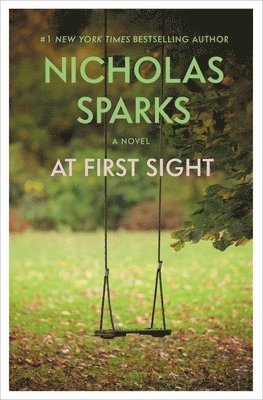 Nicholas Sparks - At First Sight, Inbunden