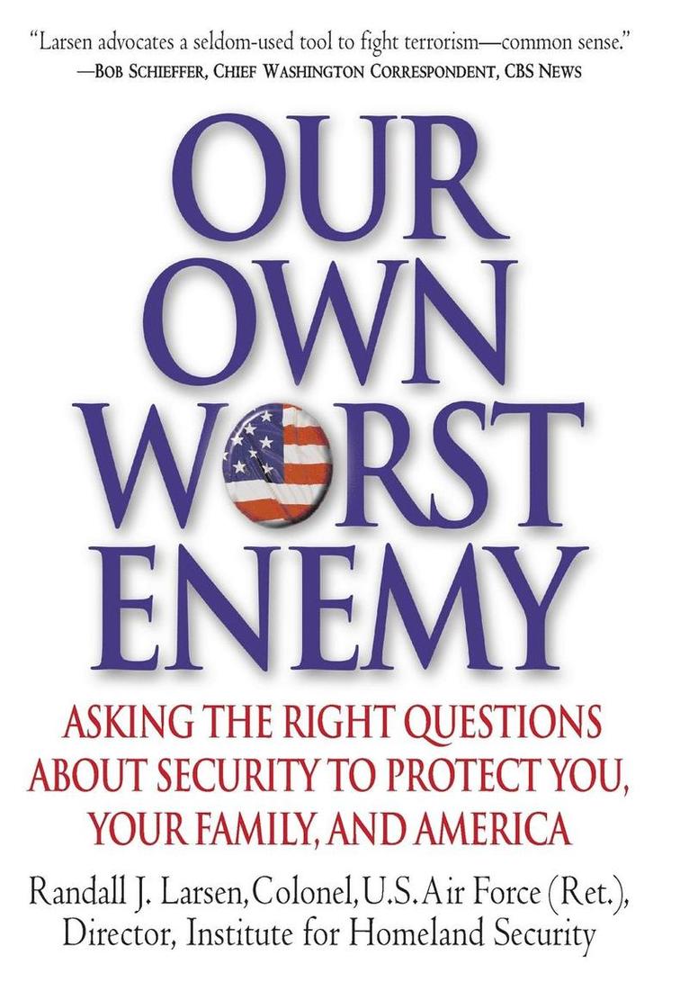 Randall J. Larsen, Randall Larsen - Our Own Worst Enemy, Inbunden