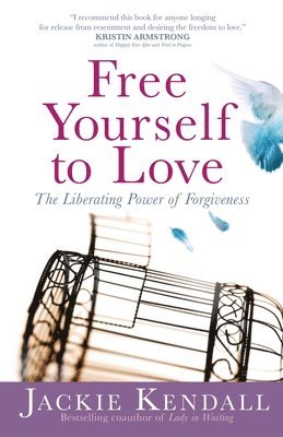 Jackie Kendall - Free Yourself to Love, Häftad