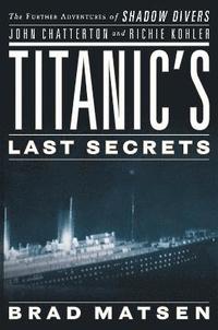 bokomslag Titanic's Last Secrets