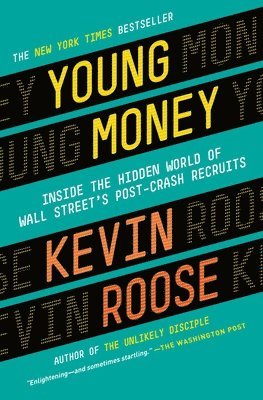 bokomslag Young Money: Inside the Hidden World of Wall Street's Post-Crash Recruits