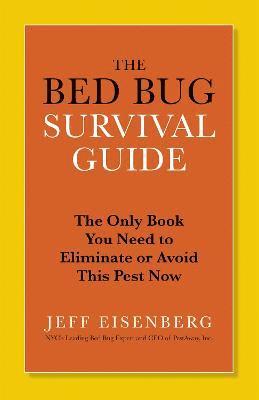 Jeffrey Eisenberg, Jeff Eisenberg - Bed Bug Survival Guide, Häftad