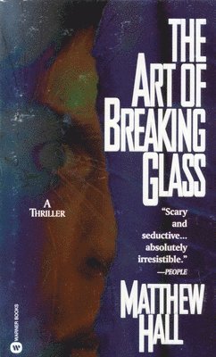 Matthew Hall - The Art of Breaking Glass, Häftad
