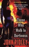 John Ridley - Those Who Walk in Darkness, Häftad