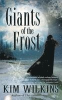 Kim Wilkins - Giants of the Frost, Häftad
