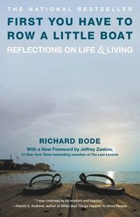 bokomslag First You Have to Row a Little Boat: Reflections on Life & Living