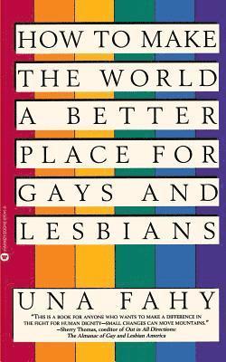 bokomslag How to Make the World a Better Place for Gays and Lesbians