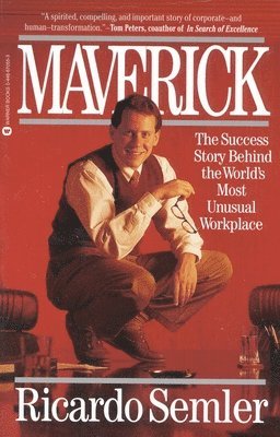 Ricardo Semler - Maverick: The Success Story Behind the World's Most Unusual Workplace, Häftad
