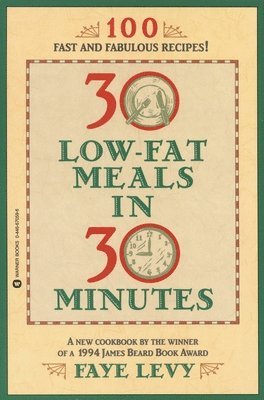 Faye Levy - 30 Low-Fat Meals in 30 Minutes, Häftad