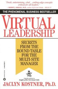 bokomslag Virtual Leadership: Secrets from the Round Table for the Multi-Site Manager