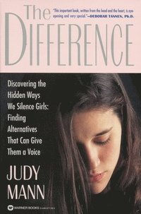 bokomslag The Difference: Discovering the Hidden Ways We Silence Girls - Finding Alternatives That Can Give Them a Voice