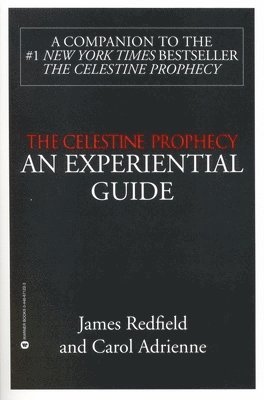 James Redfield - Celestine Prophecy: an Experiential Guide, Häftad