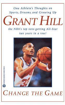 Grant Hill - Change the Game, Häftad