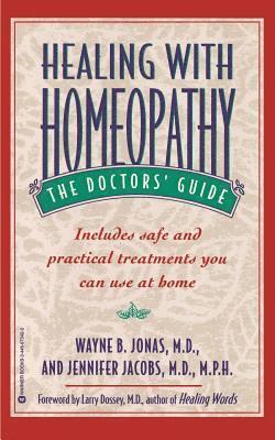 Wayne B. Jonas, Jennifer Jacobs - Healing With Homeopathy, Häftad
