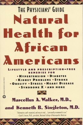 Natural Health for African Americans: The Physicians' Guide 1