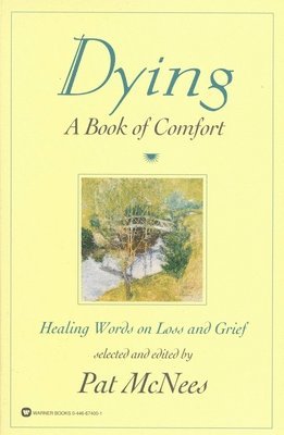 Pat McNees, Pat Mcnees - Dying: A Book of Comfort, Häftad