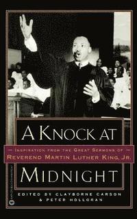 bokomslag Knock at Midnight: Inspiration from the Great Sermons of Reverend Martin Luther King, Jr
