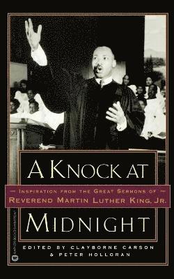 Martin Luther King Jr, Peter Holloran, Clayborne Carson - Knock at Midnight: Inspiration from the Great Sermons of Reverend Martin Luther King, Jr, Häftad