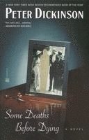 Peter Dickinson - Some Deaths Before Dying, Häftad