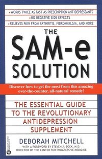 bokomslag The Sam-E Solution: The Essential Guide to the Revolutionary Antidepression Supplement