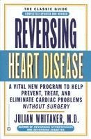 bokomslag Reversing Heart Disease: A Vital New Program to Help, Treat, and Eliminate Cardiac Problems Without Surgery