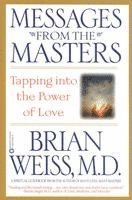 bokomslag Messages from the Masters: Tapping Into the Power of Love
