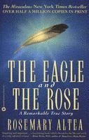 bokomslag The Eagle and the Rose: A Remarkable True Story