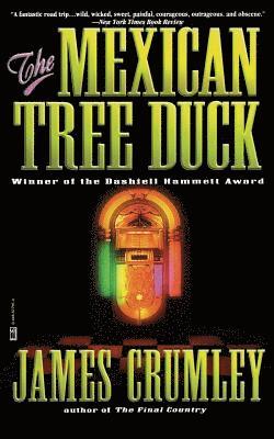 James Crumley - The Mexican Tree Duck, Häftad