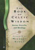 Michael Scott - The Book of Celtic Wisdom, Häftad